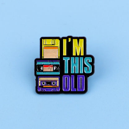 “I’m This Old” Funny Birthday Enamel Pin