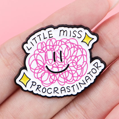 Little Miss Procrastinator Funny Enamel Pin