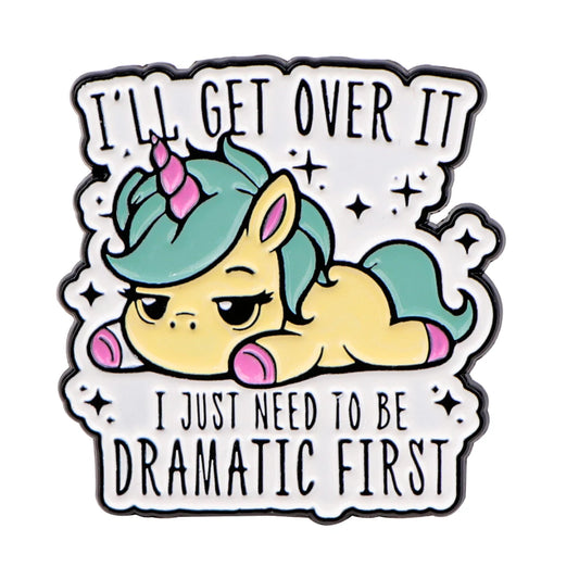 I'll Get Over It Enamel Pin
