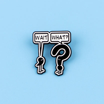 "WAIT WHAT?" Funny Grammar Enamel Pin