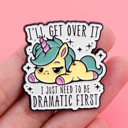 I'll Get Over It Enamel Pin
