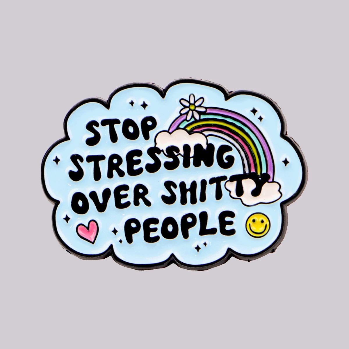 Stop Stressing Rainbow Enamel Pin