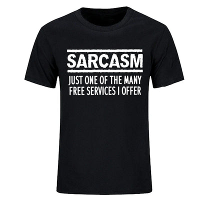 “Sarcasm – Just One of the Many Free Services I Offer” Funny T-Shirt