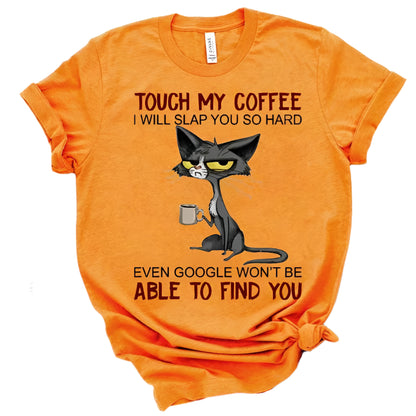 Touch My Coffee I Will Slap You Women's Graphic Tee