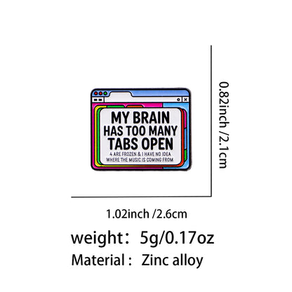 Too Many Tabs Open Funny Enamel Pin
