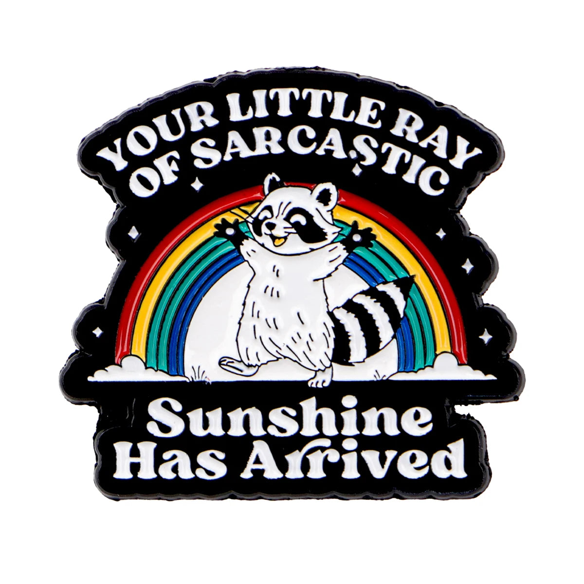 Sarcastic Ray of Sunshine Funny Enamel Pin