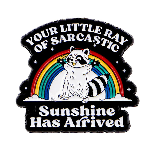 Sarcastic Ray of Sunshine Funny Enamel Pin