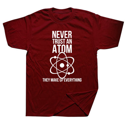 Men's Funny Graphic Tee - Never Trust an Atom